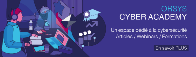 Vers la ORSYS Cyber Academy : un espace gratuit dédié à la cybersécurité