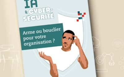 IA et cybersécurité : arme ou bouclier pour votre organisation ?